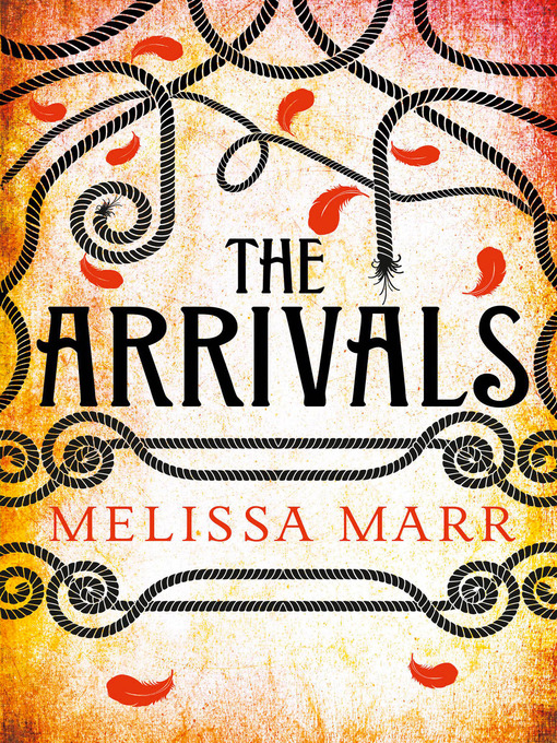 Title details for The Arrivals by Melissa Marr - Available